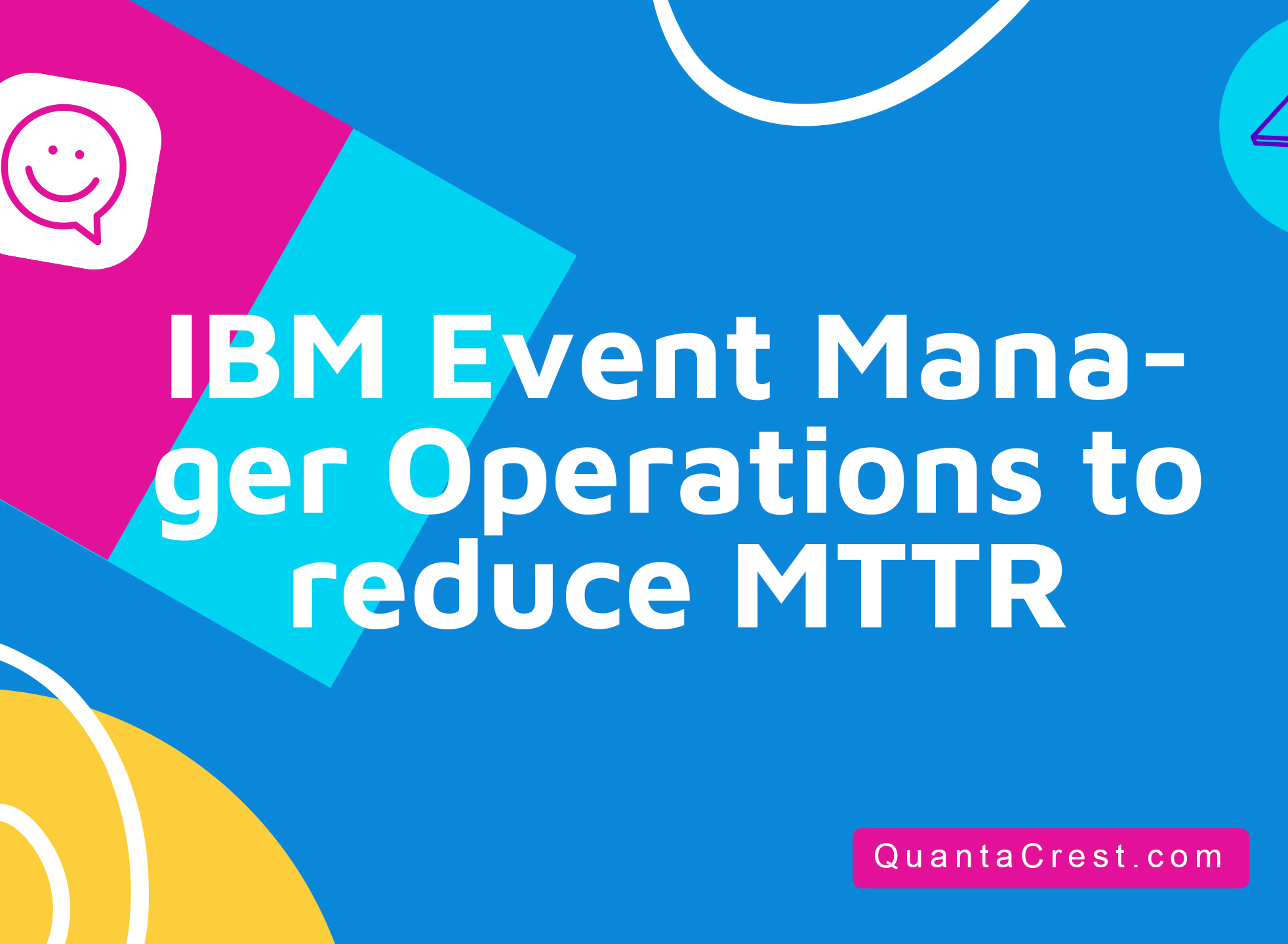 IBM Event Manager Operations to reduce MTTR